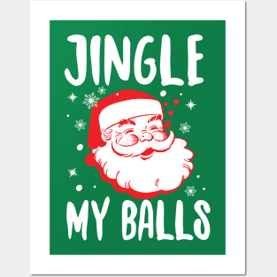 Jingle My Balls Posters and Art